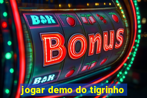 jogar demo do tigrinho